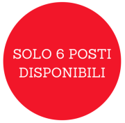 Solo 6 posti disponibili